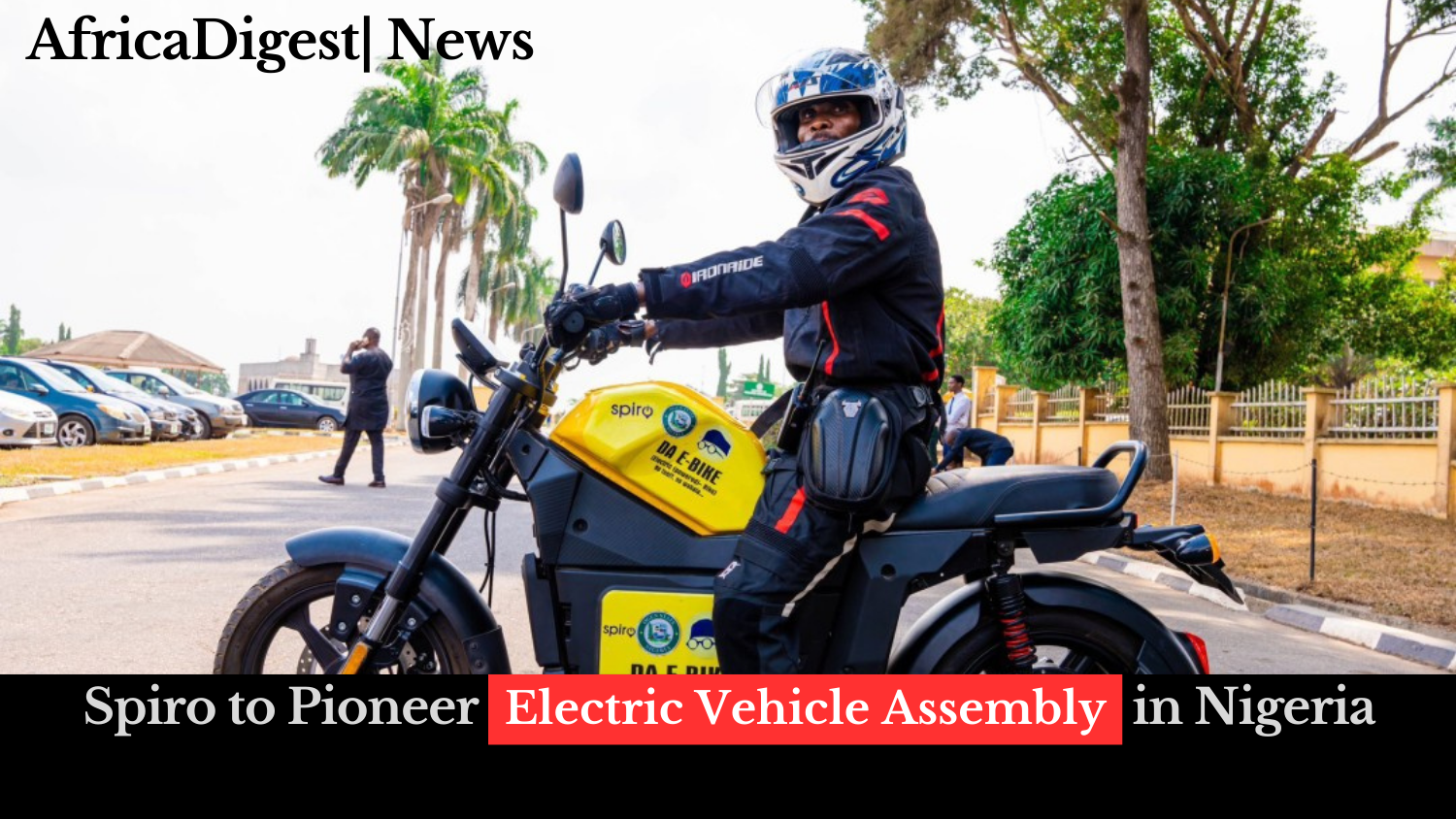 Spiro to Pioneer Electric Vehicle Assembly in Nigeria