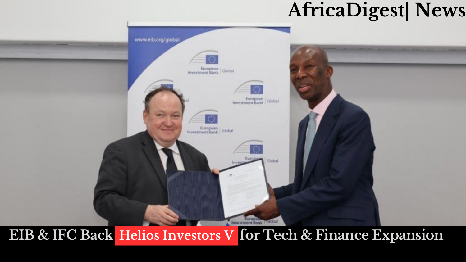 EIB & IFC Back Helios Investors V for Tech & Finance Expansion