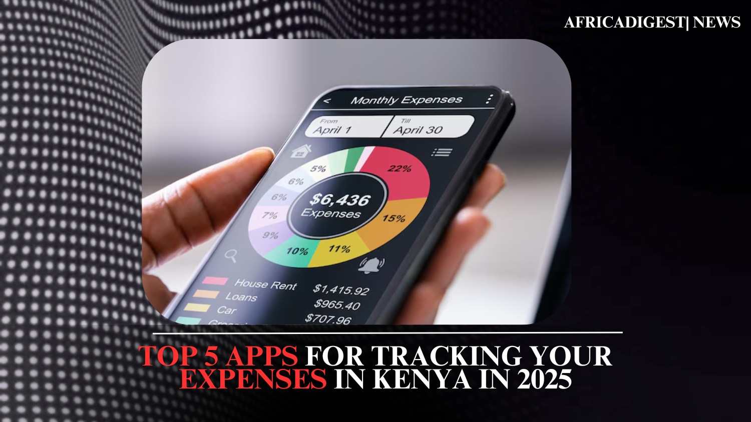 Top 5 Apps for Tracking Your Expenses in Kenya in 2025