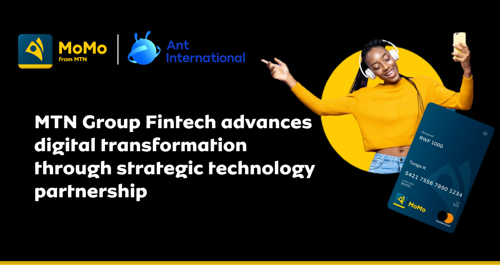 MTN Group Fintech Partners with Ant International to Build Next-Generation MoMo Super App